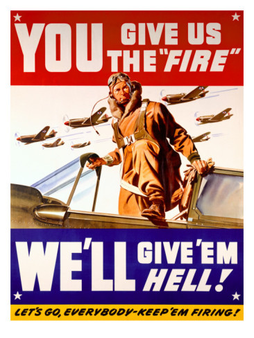 You give us the fire - we'll give 'em hell WW2 Poster